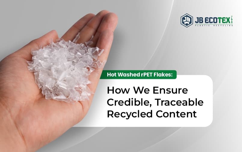Hot Washed rPET Flakes: How We Ensure Credible, Traceable Recycled Content