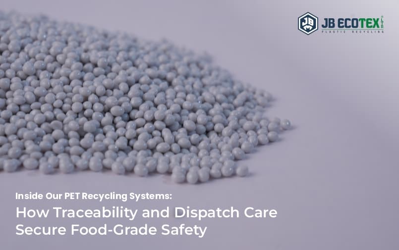 Inside Our PET Recycling Systems: How Traceability and Dispatch Care Secure Food-Grade Safety
