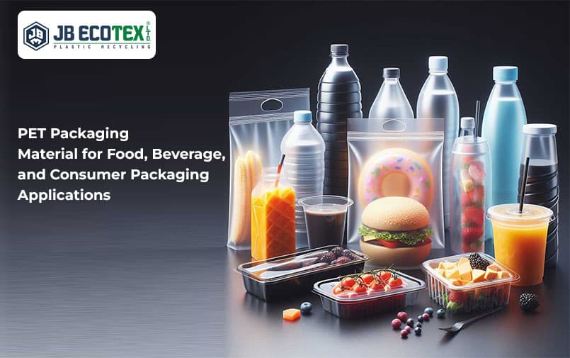 PET Packaging Material for Food, Beverage, and Consumer Packaging Applications