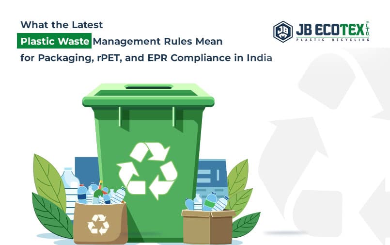 What the Latest Plastic Waste Management Rules Mean for Packaging, rPET, and EPR Compliance in India
